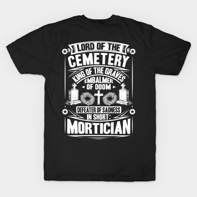 Mortician Funeral Director Mortuary Cemetery by Krautshirts